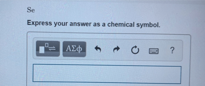 Express your answer as a chemical symbol